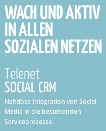 Wach und aktiv in allen sozialen Netzten - Telenet Social CRM